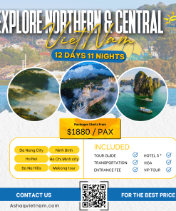 EXPLORE NORTHERN & CENTRAL VIETNAM IN 12 DAYS 11 NIGHTS HN-HL-DANANG-HOIAN- HCMC