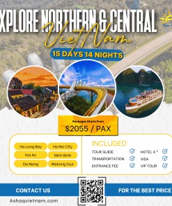 EXPLORE NORTHERN & CENTRAL VIETNAM IN 15 DAYS 14 NIGHTS HN-HL-NB-DANANG-HOIAN- HCMC