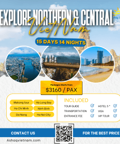 EXPLORE NORTHERN & CENTRAL VIETNAM IN 15 DAYS 14 NIGHTS HN-HL-NB-DANANG-HOIAN- HCMC